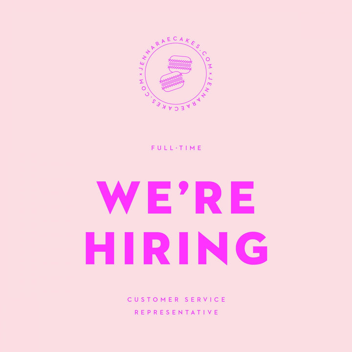 We're Hiring: Customer Service Representative - Jenna Rae Cakes